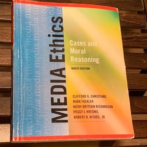Media Ethics - Cases and moral reasoning